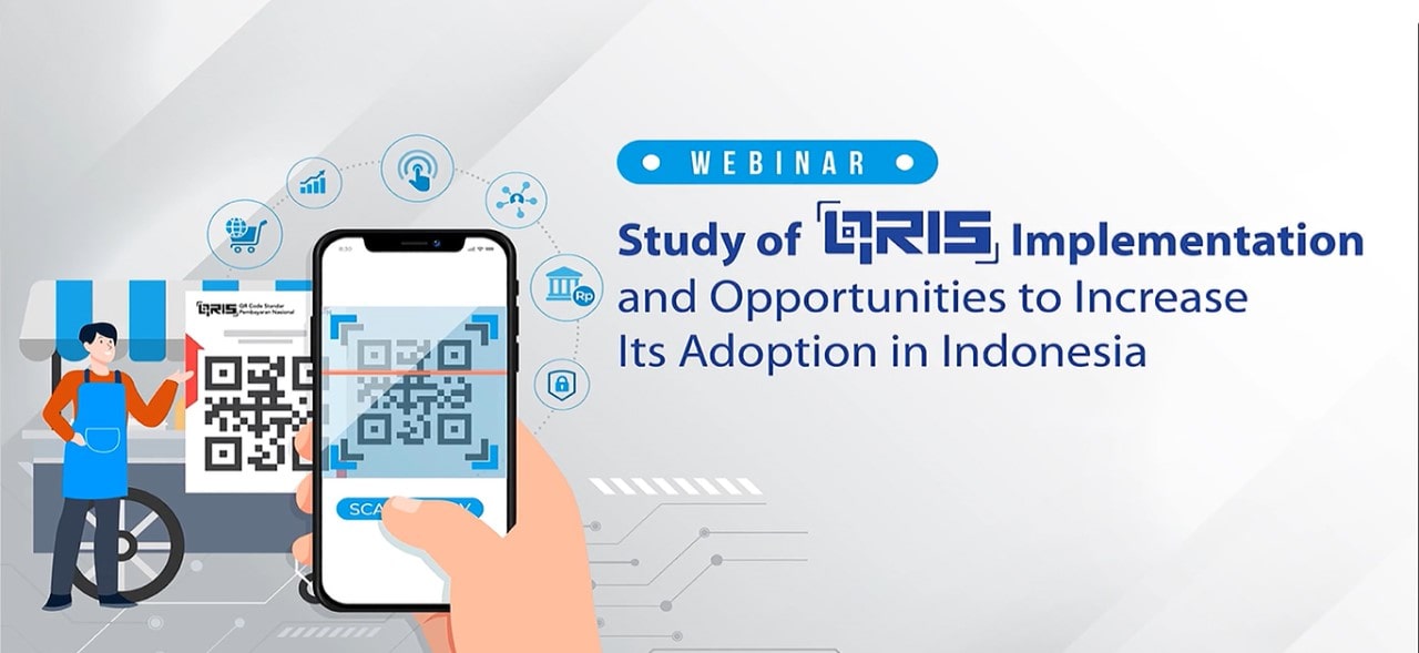 Knowledge dissemination workshop on “Study of QRIS implementation and opportunities to increase its adoption in Indonesia”